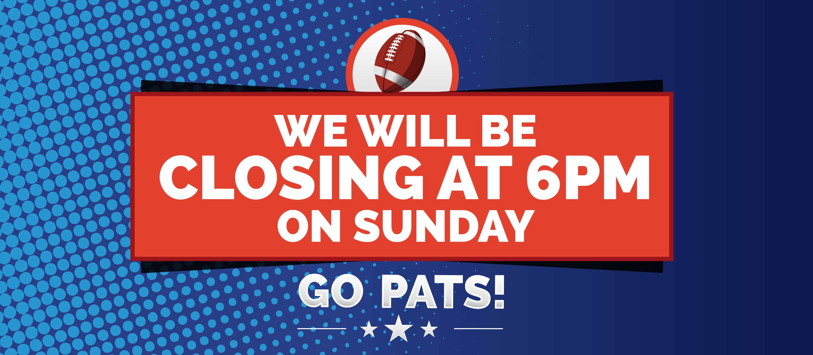 Closing at 6pm Sunday